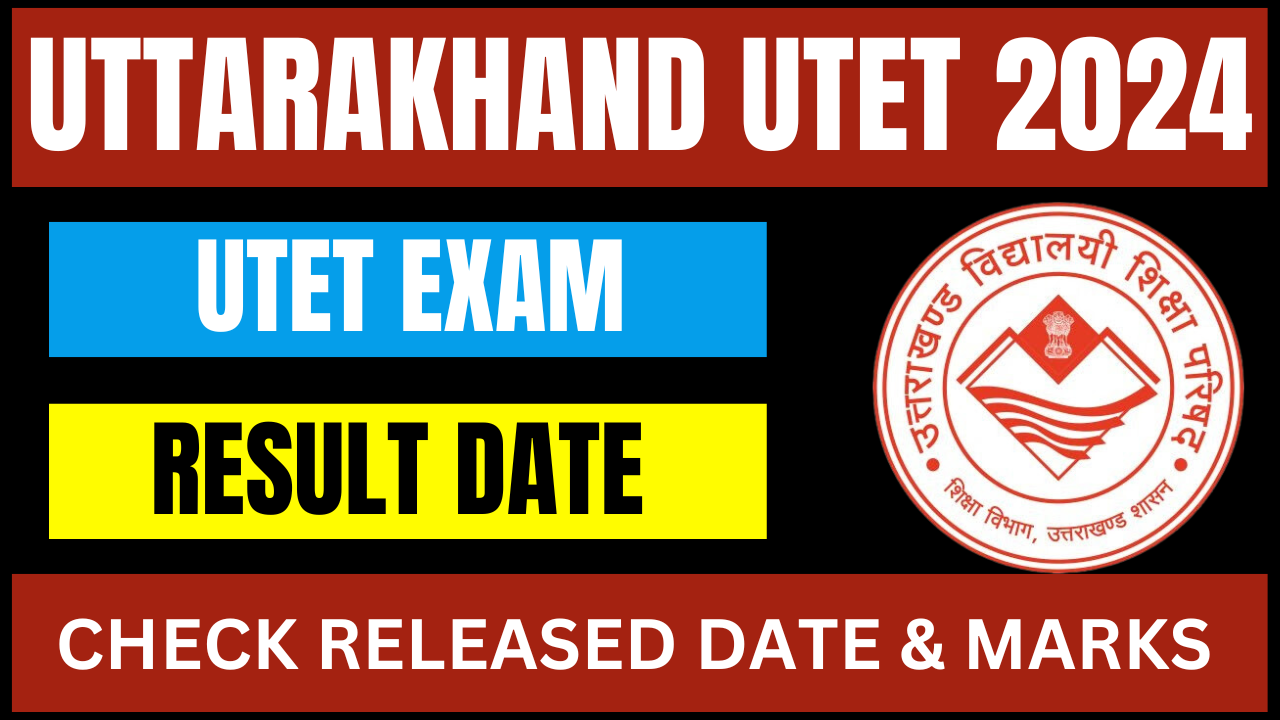 UTET Result 2024, Check UBSE UKTET Exam Scorecard and Result Release