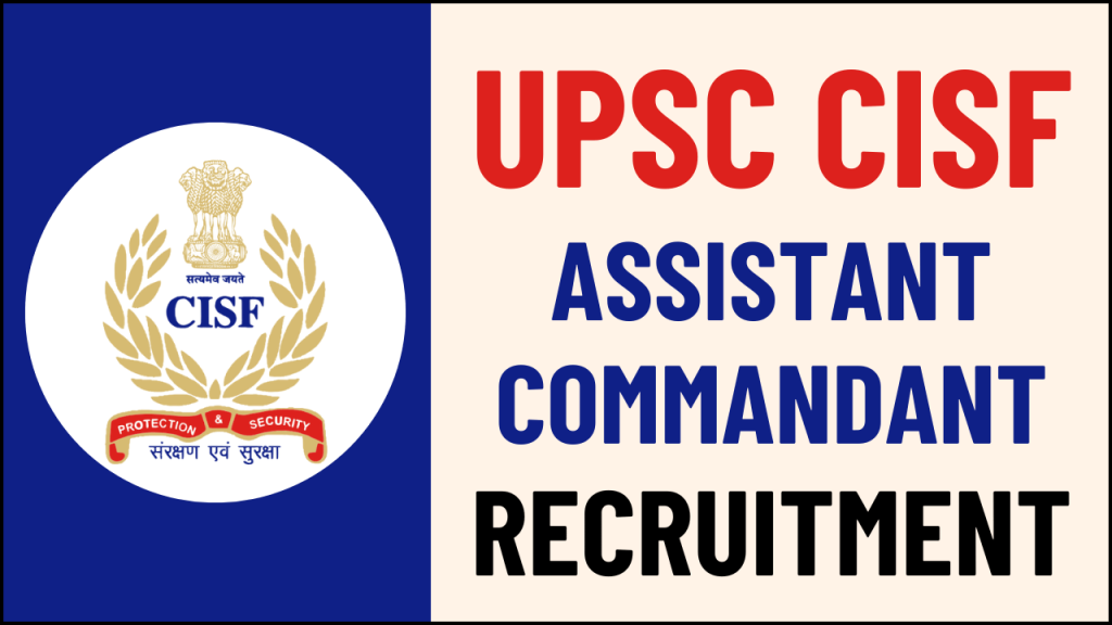 UPSC CISF Recruitment 2024